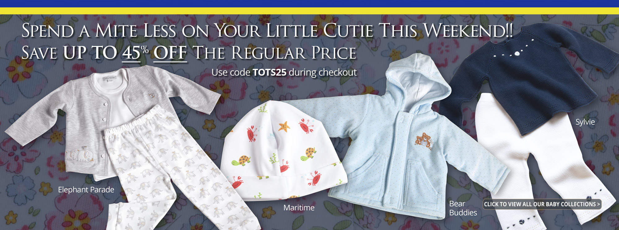 Save up to 45% Off Baby Collections!