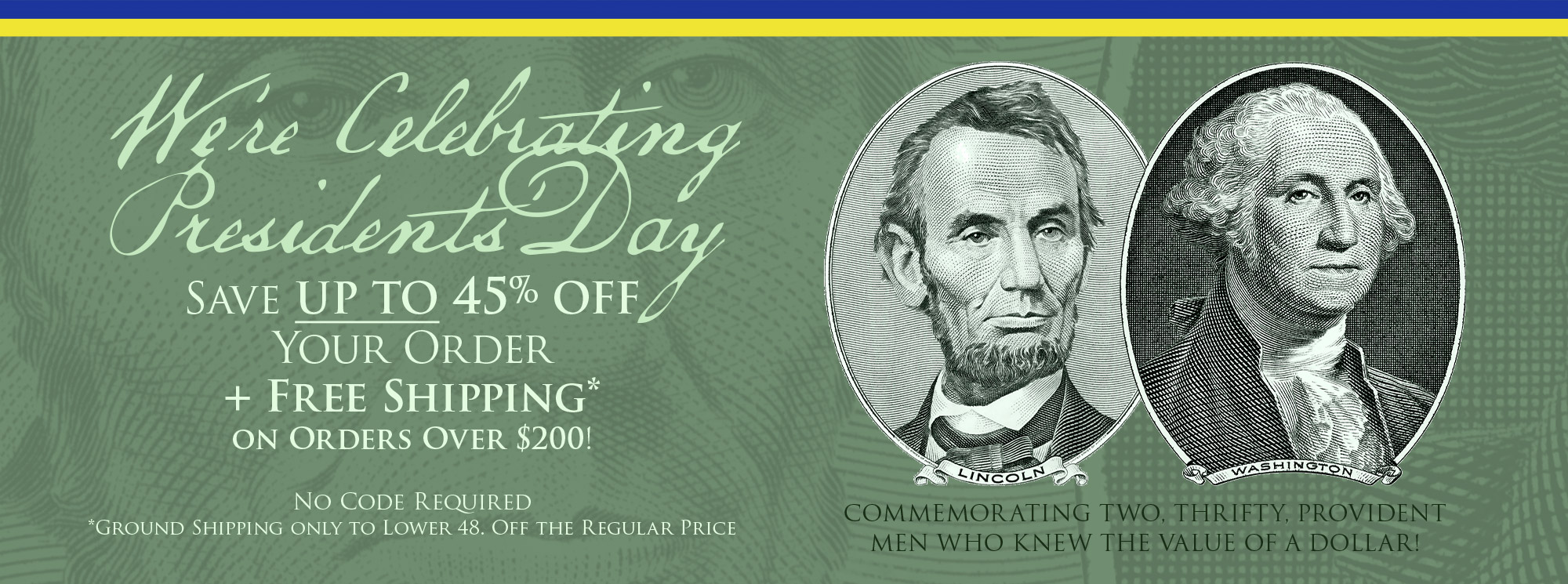 Enjoy Presidents Day Savings!